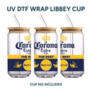 UV DTF WRAP LIBBEY CUP - Corona (The best boyfriend)